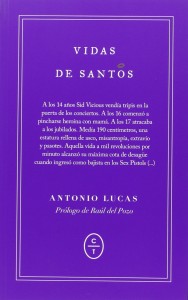 Antonio Lucas_poeta_periodista_Vidas de santos_nada personal_el club del escenario